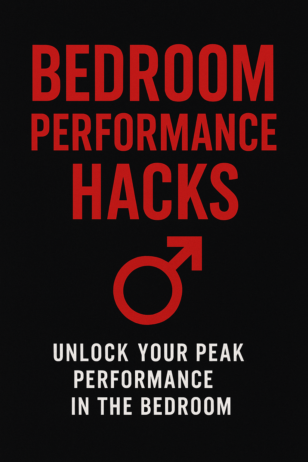 Bedroom Performance Hacks Ebook